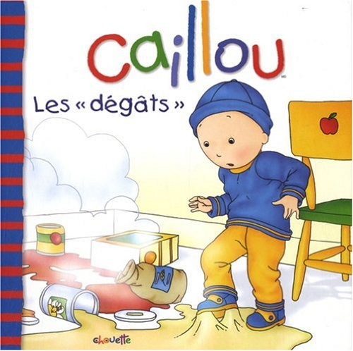 CAILLOU LES DEGATS