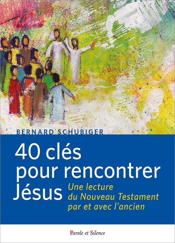 40 clefs pour rencontrer Jésus - La Bible des pauvres: La Bible des pauvres