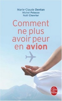 Comment ne plus avoir peur en avion