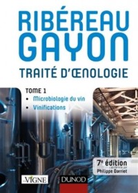 Traité d'oenologie - Tome 1 - 7e éd. - Microbiologie du vin. Vinifications