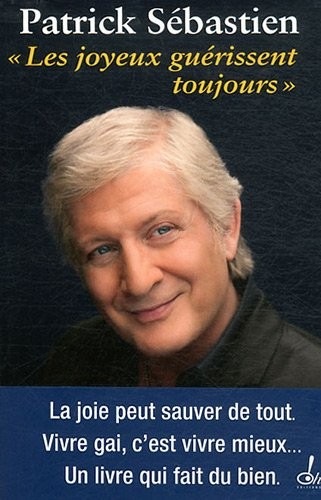 LES JOYEUX GUERISSENT TOUJOURS