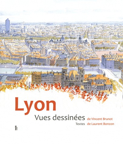Lyon : Vues dessinées