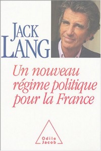 Un nouveau régime politique pour la France