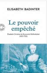 Le Pouvoir empêché: L'Impératrice Elisabeth-Christine (1691-1750)
