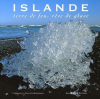 Islande : Terre de feu, rêve de glace