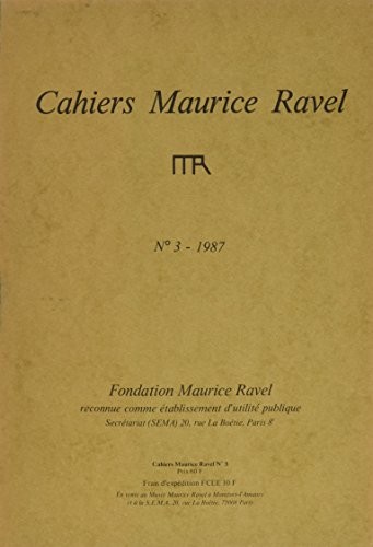 Cahiers Maurice Ravel N 3-1987