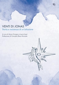 Venti di Jonas. Storia e resistenza di un'istituzione