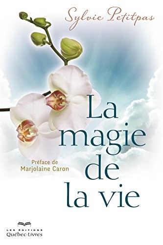La Magie de la Vie