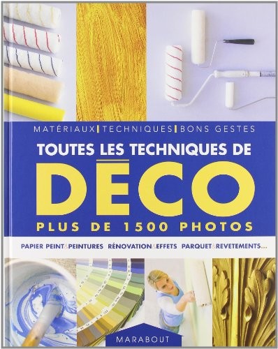 Toutes les techniques de déco