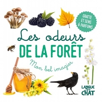 Mon bel imagier des odeurs - Les odeurs de la forêt - Livre d'éveil - Imagier illustré - Dès 12 mois