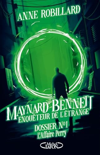 Maynard Bennett, enquêteur de l'étrange - Tome 1 Dossier n°1 : L'affaire Perry (1)