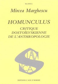 Homunculus : Critique dostoïevskienne de l'anthropologie