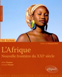 L'Afrique Nouvelle Frontière du XXIe Siècle 50 Fiches de Géopolitique