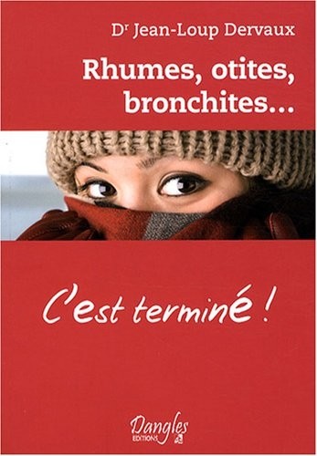 Rhumes, otites, bronchites... c'est terminé !