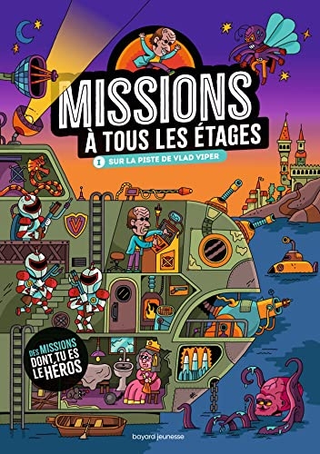 Missions à tous les étages T.1 - Sur la piste de Vlad Viper