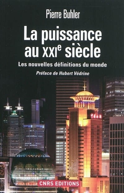 Puissance au XXIè siècle. Les nouvelles définitions du monde