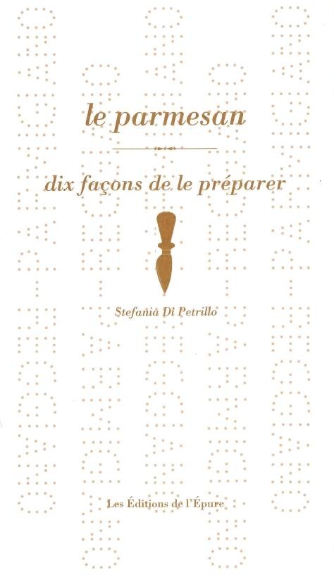 Le parmesan : Dix façons de le préparer