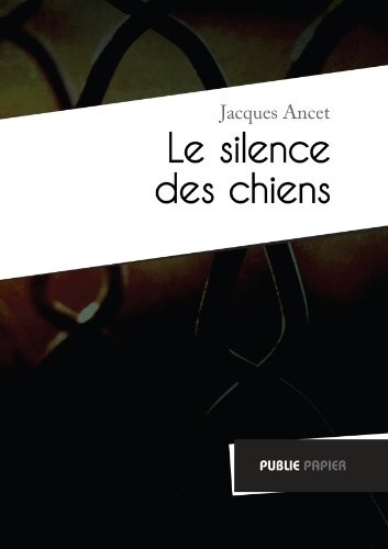 Le Silence des chiens