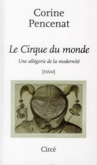 Le Cirque du monde : Une allégorie de la modernité