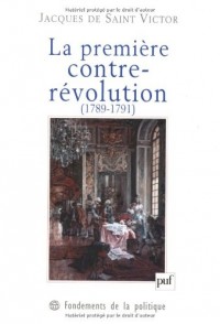 La  première contre-révolution (1789-1791)