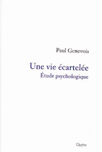 Une vie écartelée, Etude psychologique