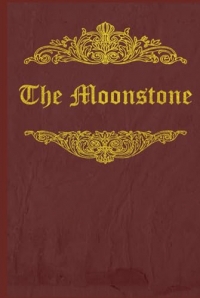 The Moonstone: With original illustrations