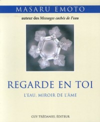 Regarde en toi : L'eau miroir de l'âme