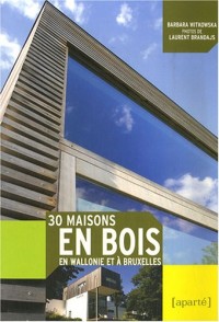 30 Maisons en Bois en Wallonie et à Bruxelles