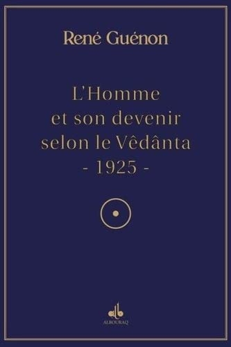 L'Homme et son devenir selon la VEdAnta