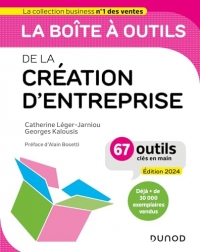 La boîte à outils de la Création d'entreprise 2024: 67 outils clés en main (2024)