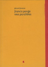 Francis Ponge Vies Paralleles