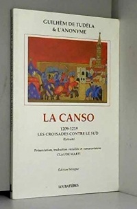 La Canso, 1209-1219: Les croisades contre le sud (extraits)