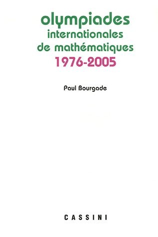 Annales des olympiades internationales de mathématiques : 1976-2005