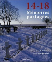 14-18 : Mémoires partagées : Les communautés, Les lieux, Les hommes