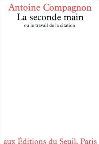 La Seconde main ou le travail de la citation