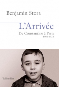 L'arrivée: De Constantine à Paris. 1962-1972