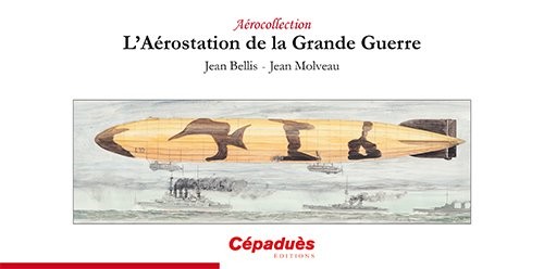 L'Aérostation de la Grande Guerre