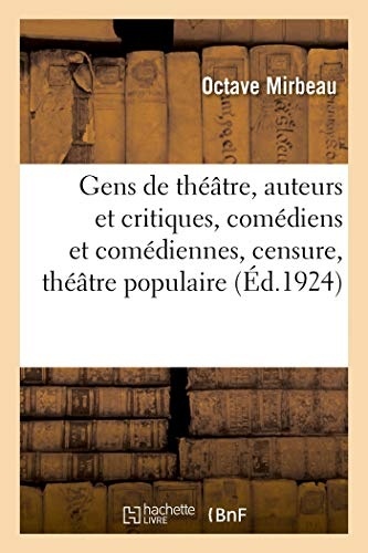 Gens de théâtre, auteurs et critiques, comédiens et comédiennes, censure, théâtre populaire: quelques portraits