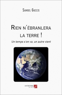 Rien n'ébranlera la terre !