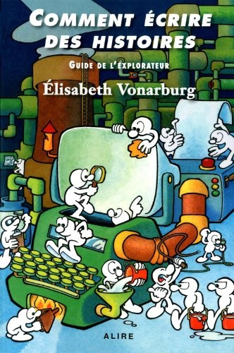 Comment écrire des histoires - Guide de l'explorateur