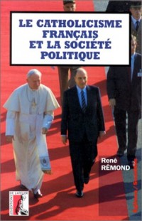 Le Catholicisme français et la société politique