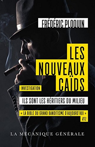 Les Nouveaux Caïds - Ils sont les héritiers du milieu