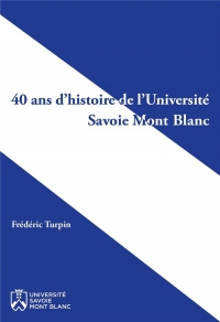 40 ans d'histoire de l'Université Savoie Mont Blanc