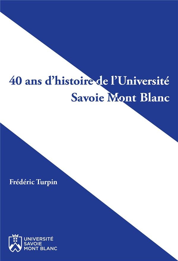40 ans d'histoire de l'Université Savoie Mont Blanc