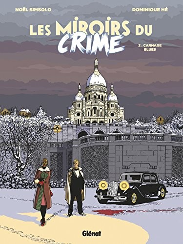 Les Miroirs du Crime - Tome 02: Carnage Blues