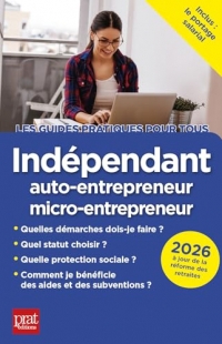 Indépendant, auto-entrepreneur, micro-entrepreneur 2026