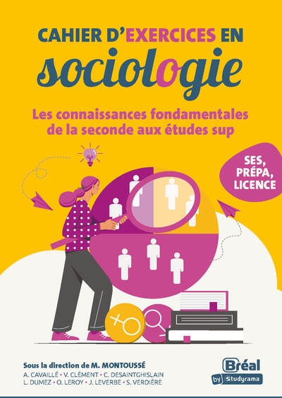 Cahier d'exercices en sociologie: Les connaissances fondamentales de la seconde aux études sup