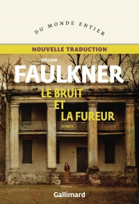 Le bruit et la fureur: nouvelle traduction