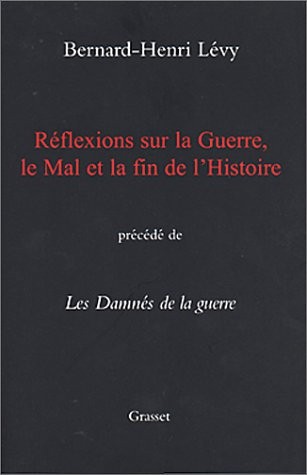 Réflexions sur la guerre, le mal et la fin de l'histoire