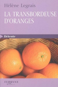 la transbordeuse d'oranges [edition en gros caractères]